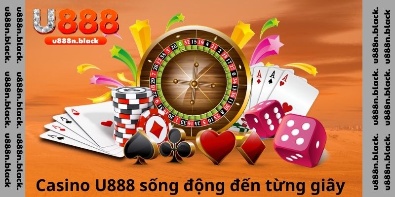 Live casino U888 sống động từng giây