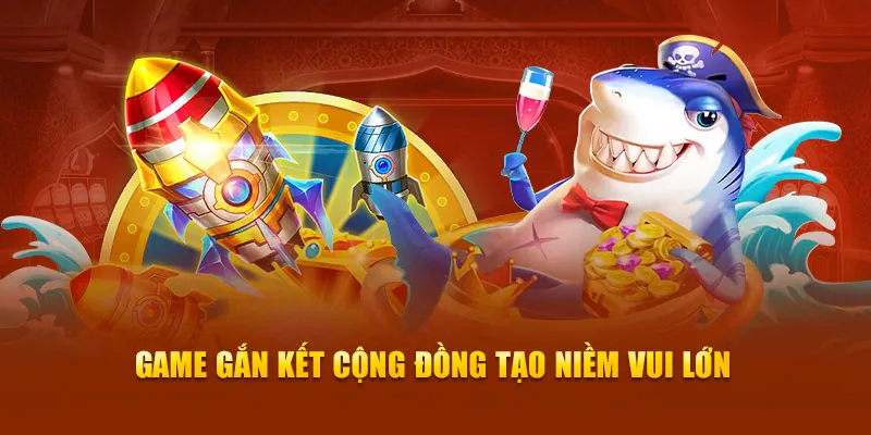 Game gắn kết cộng đồng tạo niềm vui lớn