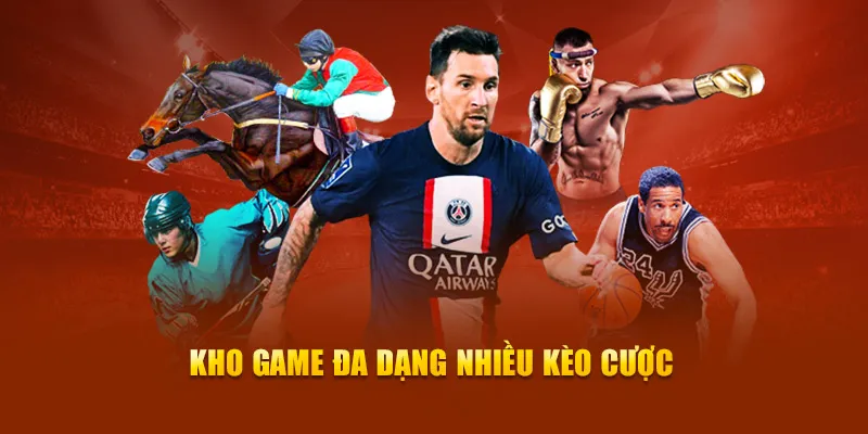 Kho game đầy đủ các dạng kèo cược