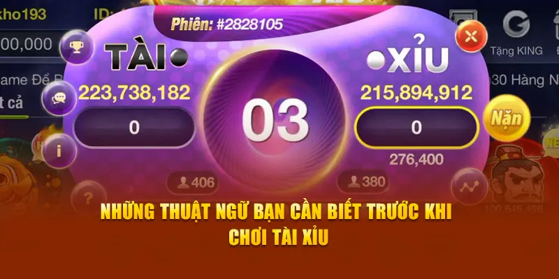 Những thuật ngữ bạn cần biết trước khi chơi Tài Xỉu