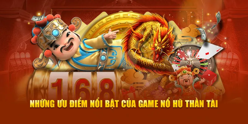 Những ưu điểm nổi bật của game Nổ Hũ Thần Tài U888